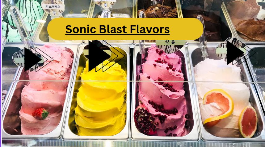 Sonic Blast Flavors: Ultimate Guide to Sonic’s Amazing Treats Sonic Blast Flavors